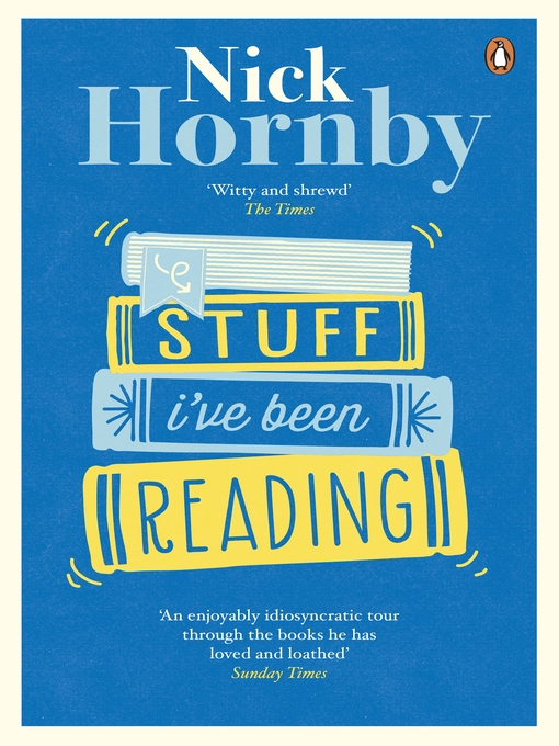 Title details for Stuff I've Been Reading by Nick Hornby - Available